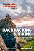 Backpacking & Hiking: Conquer the Wilderness and Hit the Trail with Confidence 146549264X Book Cover