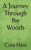 A Jouney Through the Woods (A Journey Though the Woods) B0875RRQW2 Book Cover