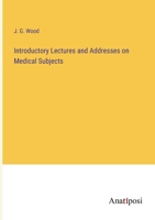 Introductory Lectures and Addresses on Medical Subjects 3382137526 Book Cover