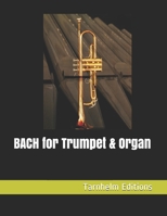 BACH for Trumpet & Organ B08NDRCWCJ Book Cover