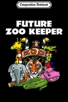 Composition Notebook: Future Zoo Keeper Funny Animal Lovers Boys Girls Kids Party Journal/Notebook Blank Lined Ruled 6x9 100 Pages 1704131030 Book Cover