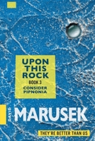 Upon This Rock: Book 3 - Consider Pipnonia 0998863386 Book Cover