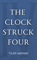 The Clock Struck Four B0GHT6BWH6 Book Cover