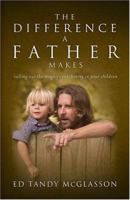 The Difference a Father Makes 0974882526 Book Cover