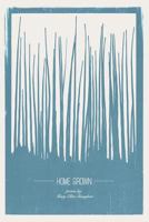 Home Grown: Poetry by Mary Ellen Shaughan 1537754084 Book Cover