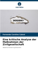 Eine kritische Analyse der Maßnahmen der Zivilgesellschaft: Redemokratisierung Brasiliens 6206270246 Book Cover