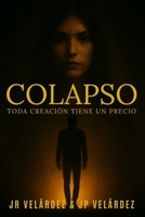 COLAPSO (Universo Colapso) (Spanish Edition) B0FKZNB5P4 Book Cover