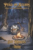 Pfad im Sturm: Ein LitRPG-Abenteuer (Wille der Unsterblichen) (German Edition) B0H9Z3D5PD Book Cover