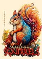 Autumn Squirells Coloring Book for Adults: Grayscale Squirell Coloring Book for Adults Autumn Animals Coloring Book for Adults Grayscale + Zentangle (Autumn Coloring Books) 3758418828 Book Cover