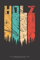 Wochenkalender 2020 - f�r Holzf�ller, Waldarbeiter und F�rster: 120 Seiten Wochenkalender Kalender 2020 F�r Holzf�ller, Waldarbeiter, F�rster Und Holzliebhaber - Geschenk Motors�ge Holz 1657283836 Book Cover