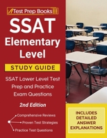SSAT Elementary Level Study Guide: SSAT Lower Level Test Prep and Practice Exam Questions [2nd Edition] 162845797X Book Cover