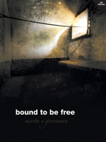 Bound to Be Free 1632325721 Book Cover