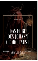 Das Erbe des Johann Georg Faust: Faust: Zwischen Wahrheit und Legende (German Edition) 3384282566 Book Cover