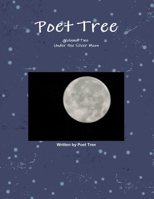 Poet Tree: Volume Two Under the Silver Moon 1105472779 Book Cover