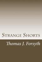 Strange Shorts: short thrillers 1979740585 Book Cover