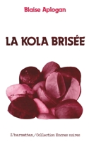 La kola brisée (Encres Noires) (French Edition) 2738405711 Book Cover