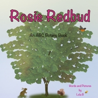 Rosie Redbud: An ABC Botany Book (ABC Botany Books) B0FLXQLNR4 Book Cover