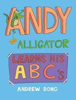 Andy the Alligator Learns His Abc's 0692807292 Book Cover