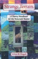 Strange Terrain: A Poetry Handbook for the Reluctant Reader 0980167256 Book Cover