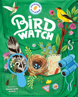 Backpack Explorer: Bird Watch: What Will You See? 1635862515 Book Cover