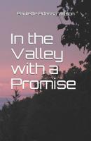 In the Valley with a Promise: I Will Be With You 152080993X Book Cover