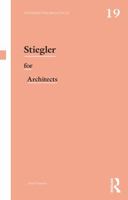 Stiegler for Architects 1032506504 Book Cover