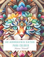 80 Adoráveis Gatos para Colorir B0C7J5GNT2 Book Cover