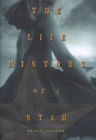 The Life History of a Star 0689852703 Book Cover