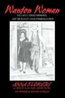 Wanton Woman: Sue Logue, Strom Thurmond, and the Bloody Logue-Timmerman Feud 0595474462 Book Cover