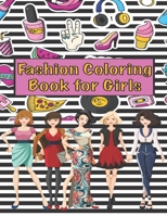 Fashion Coloring Book for Girls: A Coloring Book For Girls of All Ages, Coloring Pages With Gorgeous Beauty Fashion Style & Other Cute Designs B08QKY2WZV Book Cover