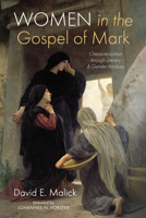 Women in the Gospel of Mark: Characterization through Literary and Gender Analysis B0DWG5517Q Book Cover