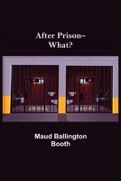 After Prison--What? 9354845010 Book Cover