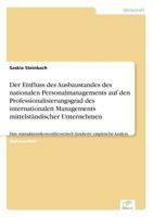 Der Einfluss Des Ausbaustandes Des Nationalen Personalmanagements Auf Den Professionalisierungsgrad Des Internationalen Managements Mittelstandischer Unternehmen 3838669894 Book Cover