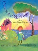 Over in the Pink House: New Jump-Rope Rhymes 1590780272 Book Cover