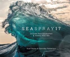 SeaSpray17: Ocean Photography & Haiku Poetry 0648577805 Book Cover