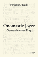 Onomastic Joyce: Games Names Play 1049805569 Book Cover