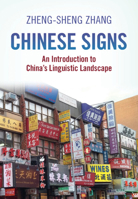 Chinese Signs: An Introduction to China's Linguistic Landscape 1108839061 Book Cover