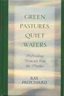 Green Pastures, Quiet Waters: Refreshing Moments From the Psalms (Guidelines for Living) 0802481574 Book Cover