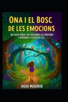 ONA I EL BOSC DELS SENTIMENTS: Un viatje màgic per descobrir les emocions i aprendre a escoltar-les (Catalan Edition) B0FQJP75QQ Book Cover
