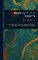 Hours With the Ghosts 1023405741 Book Cover