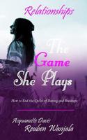 The Game She Plays: Dating & Marriage 1798034166 Book Cover