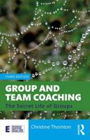 Group and Team Coaching: The Secret Life of Groups 1032465875 Book Cover