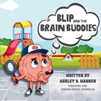Blip and the Brain Buddies (The Brain Buddies Crew) B0FJDQPVDM Book Cover