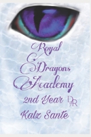 Royal Dragons Academy 2nd Year: Royal Dragons Academy B0GZBX2CM8 Book Cover