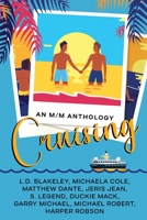 Cruising: An M/M Anthology B0B7ZXZF87 Book Cover