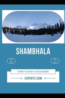 Shambhala: Eternity's Gateway to Enlightenment B0FT3XZYST Book Cover