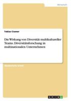 Die Wirkung von Diversit�t multikultureller Teams. Diversit�tsforschung in multinationalen Unternehmen 3656676259 Book Cover
