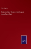 Die Unmerkliche Wasserverdunstung der menschlichen Haut 3375027370 Book Cover
