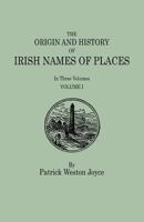 Irish Names of Places; Volume 1 1016731728 Book Cover