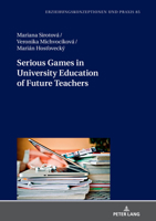 Serious Games in University Education of Future Teachers 3631845790 Book Cover